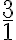  \frac{3}{1} 