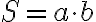 S=a \cdot b