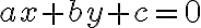 ax+by+c=0