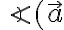 \angle(\vec{a}