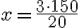 x = \frac{3 \cdot150 }{20} 