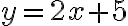 y=2x+5