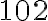 102