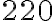 220 220