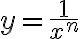y = \frac{1}{x^n}
