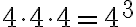  4 \cdot4 \cdot4=4^3 