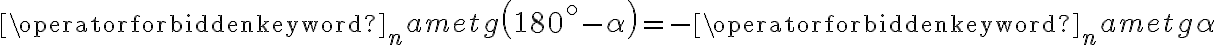 \operatorname{tg}\left(180^{\circ}-\alpha\right)=-\operatorname{tg} \alpha