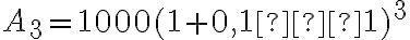 A_3=1000(1+0,1⋅1)^3