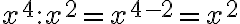 x^4:x^2=x^{4-2}=x^2